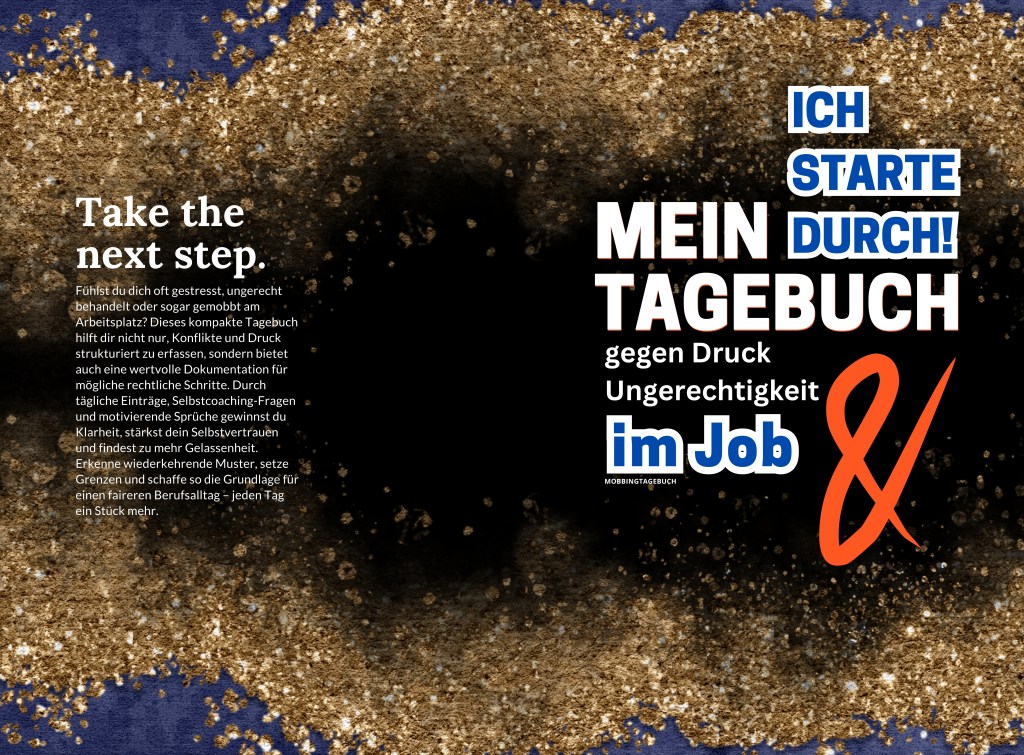 Mobbingtagebuch, Bossing, mobbing, Selbstreflektion, Dokumentation, Selbsthilfe im Job, Konfliktmanagement, Stressmanagement
